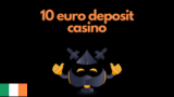 10 euro deposit casino 2024